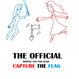 THE OFFICIAL Waffle Cat Fan Club CAPTURE THE FLAG