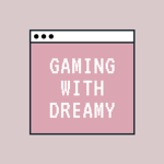 Gaming With Dreamy Squad