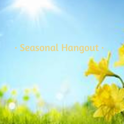 · Seasonal Hangout ·