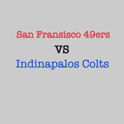 San Fransisco 49ers vs Indianapolis colts