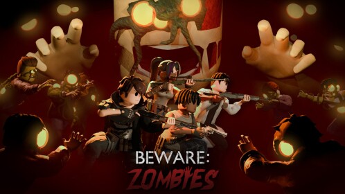 Beware: Zombies