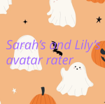 Sarah’s and Lily’s Avatar Rater