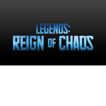 LEGENDS : REIGN OF CHAOS