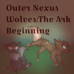 Outer Nexus Wolves:The Ark Beginning(BETA)