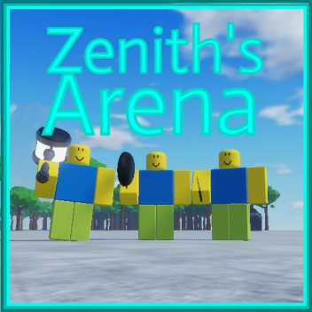 [UPD3] Zenith's Arena