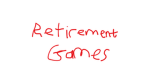 Retirement Games