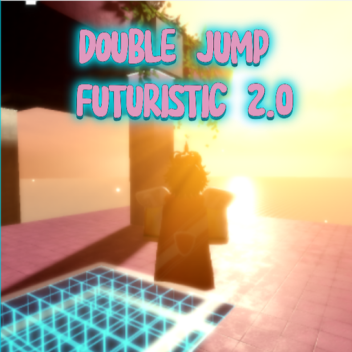 DOUBLE JUMP FUTURISTIC 2.0