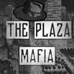 The Plaza Mafia™