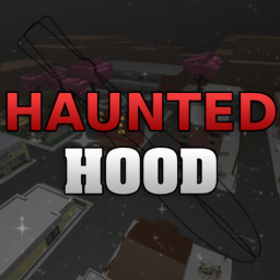 Haunted Hood [NEW!]