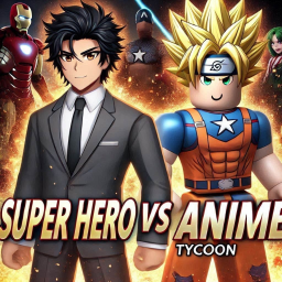 🔥Anime VS Super Hero Tycoon🔥