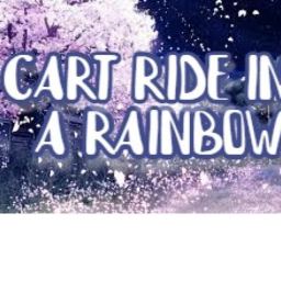 cart ride into a rain bow!