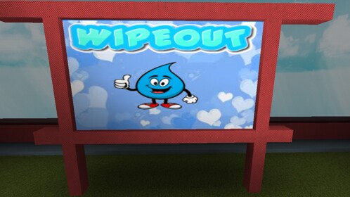 💧Wipeout💧