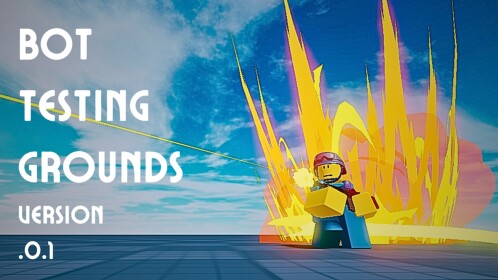 Bot Testing Grounds v.0.2