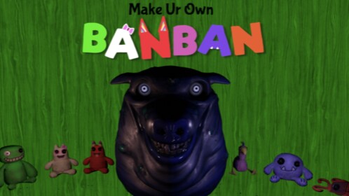 Make Ur Own Banban [BANBAN 1 UPDATE]
