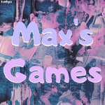 Max's Games