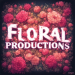 [Floral Productions]