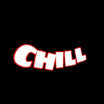 C H I L L