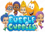 Bubble guppies.