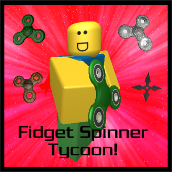 Fidget Spinner Tycoon [Closing Soon]