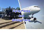 Flying Planes And Driving Trains