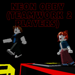 Neon OBBY (teamwork 2 Player)