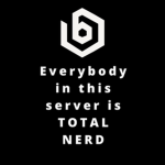 Everybody in this server is a TOTAL NERD