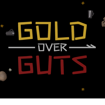 GOLD over GUTS