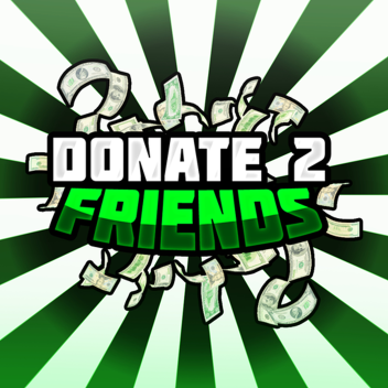 DONATE ROBUX 2 FRIENDS