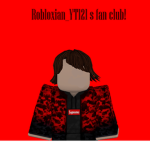 Robloxian_YT121 s fan club!