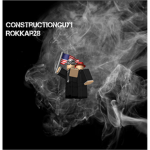 Constructionguy1 and Rokkar28 For President!