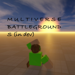 MULTIVERSE BATTLEGROUNDS (beta)