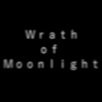  [CANCELLED] Wrath of Moonlight Testing Place