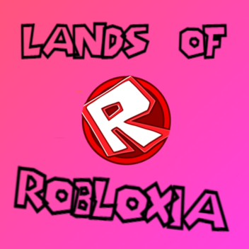 Lands of Robloxia RPG V0.4 (DOUBLE EXP EVENT⚡)