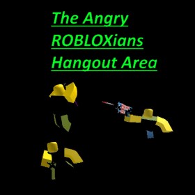 The Angry ROBLOXians Hangout