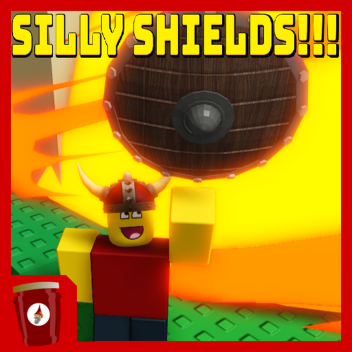 SILLY SHIELDS!!!