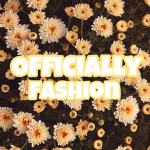 ~Officially Fashion~