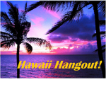 Hawaii Hangout Fan Group!