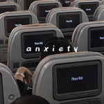 . * a n x i e t y * .