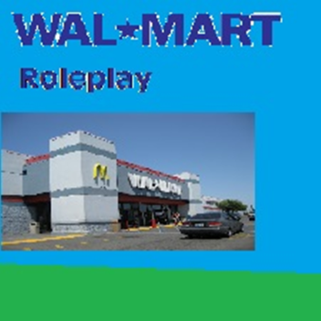 Walmart Roleplay