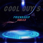 Cool Guy's Friendship Squad