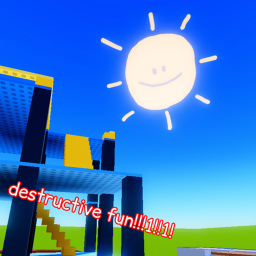 destructive fun