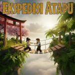 [BETA] EKSPEDISI ATAPU (EVENT 100X SUMMIT)