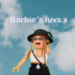 Barbie’s luvs x