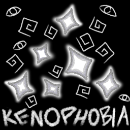 Kenophobia [NEW VERSION?, IN PROGRESS]