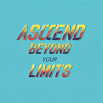 Ascend Beyond Your Limits