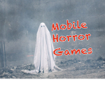 Mobile horror games