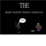 Remade Deadzone Trading Coperation