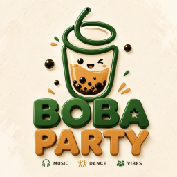 [🎶NEW] BOBA PARTY