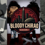BLOODY CHIRAQ SEASON 1 NEW GAME LINK IN DZZY BELOW