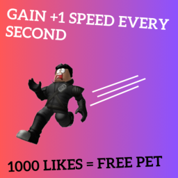 Get +1 Walk Speed Every Second!
